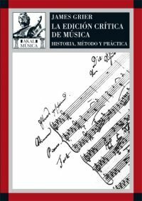 EDICIONES CRITICA DE MUSICA, LA HISTORIA METODO Y PRACTICA by James Grier