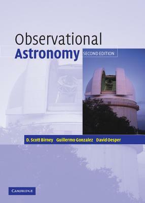 Observational Astronomy by Guillermo Gonzalez, David Oesper, D. Scott Birney