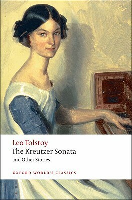 The Kreutzer Sonata: And Other Stories by Leo Tolstoy
