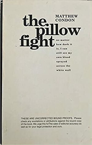 The Pillow Fight by Matthew Condon