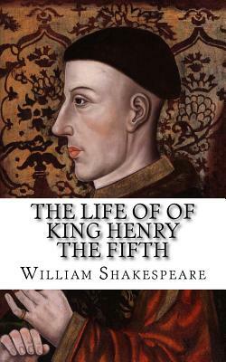 The Life of of king henry the fifth by William Shakespeare