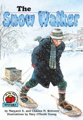 The Snow Walker by Charles M. Wetterer, Margaret K. Wetterer