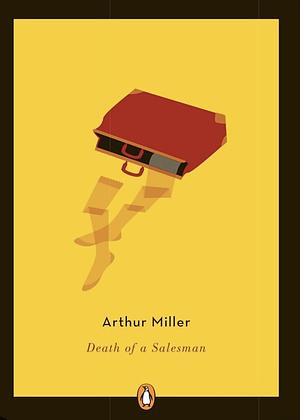 Death of a Salesman  by Arthur Miller