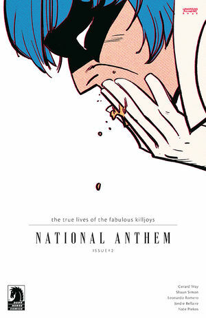 The True Lives of the Fabulous Killjoys: National Anthem #2 by Gerard Way, Shaun Simon