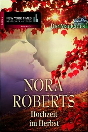 Hochzeit im Herbst by Nora Roberts, Emma Luxx