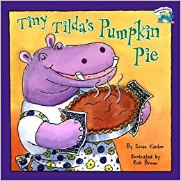 Tiny Tilda's Pumpkin Pie by Susan Kantor, Rick Brown