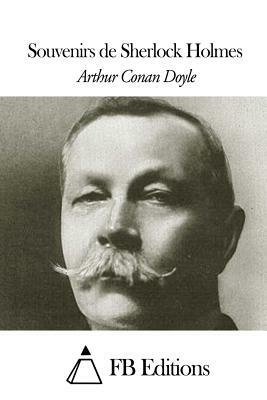 Souvenirs de Sherlock Holmes by Arthur Conan Doyle