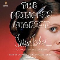 The Princess Diarist by Carrie Fisher