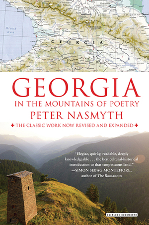 Georgia: In the Mountains of Poetry by Peter Nasmyth