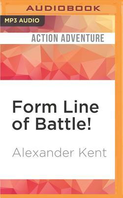 Form Line of Battle! by Alexander Kent