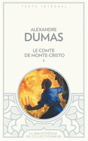 Le Comte de Monte Cristo by Alexandre Dumas