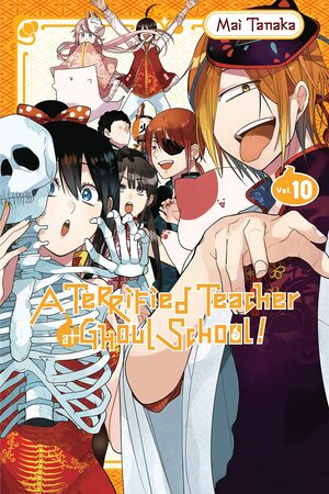 A Terrified Teacher at Ghoul School!, Vol. 10 by Mai Tanaka