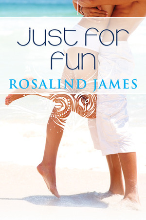 Just for Fun by Rosalind James
