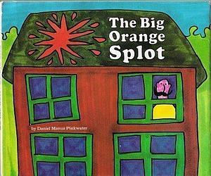 The Big Orange Splot by Daniel Pinkwater, Daniel Pinkwater