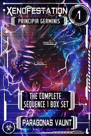 Xenofestation Sequence 1 - Principia Germinis: An omnibus novel of darkly erotic sci-fi adventures, alien encounters and oviposition (includes Xenofestation 1-01 to 1-06) (Xenofestation Omnibus by Paragonas Vaunt