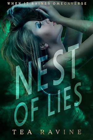 Nest Of Lies: When It Raines Omegaverse by Tea Ravine