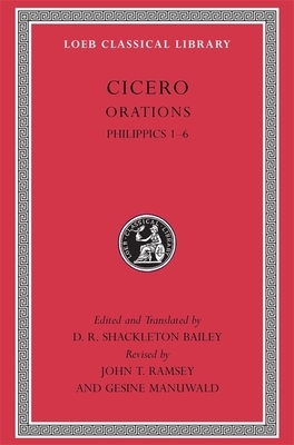 Cicero XVa Orations Philippics 1-6 by Marcus Tullius Cicero