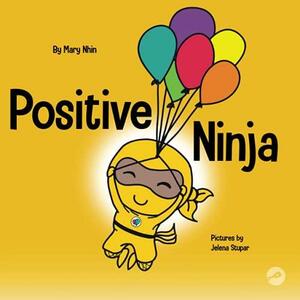 Positive Ninja by Mary Nhin