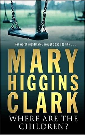 Where are the Children? by Mary Higgins Clark