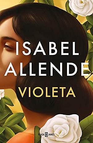 Violeta (Spanish edition) by Isabel Allende