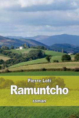 Ramuntcho by Pierre Loti