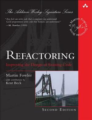 Refactoring: Improving the Design of Existing Code by Martin Fowler, Kent Beck