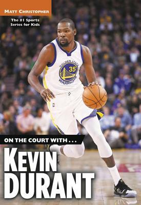 On the Court With...Kevin Durant by Matt Christopher