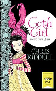 Goth Girl and the Pirate Queen by Chris Riddell