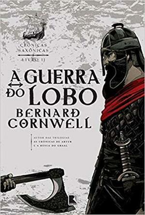 A Guerra do Lobo by Bernard Cornwell