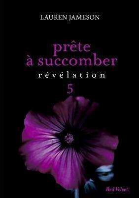 Prete a Succomber - Episode 5: Revelation by Lauren Jameson