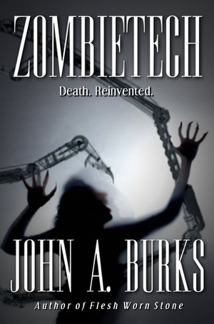 ZombieTech by John A. Burks Jr.