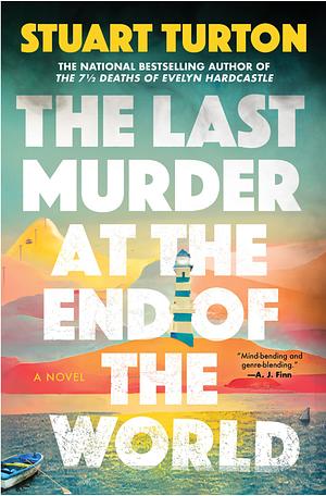 The Last Murder at the End of the World by Stuart Turton