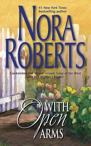 With Open Arms by Nora Roberts