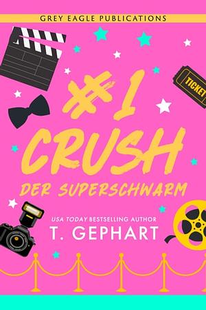 #1 Crush – Der Superschwarm by T. Gephart