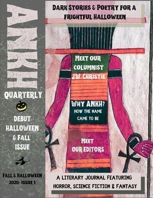 The Ankh Quarterly: Fall/Halloween issue by Cherry House Press