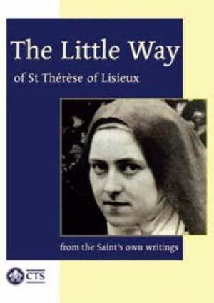 Little Way of St Therese of Lisieux by Thérèse de Lisieux, Thérèse de Lisieux