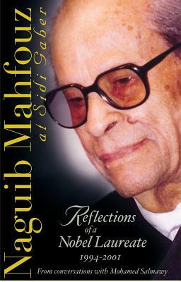 Reflections of a Nobel Laureate, 1994-2001 by Mohamed Salmawy
