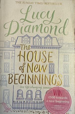 The House of New Beginnings by Lucy Diamond