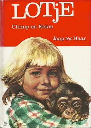 Lotje Chimp en Eekie by Jaap ter Haar, Rien Poortvliet
