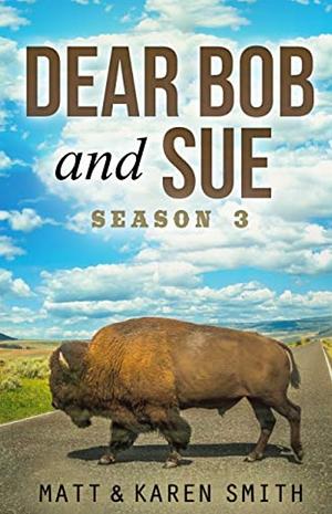 Dear Bob and Sue: Season 3 by Matt Smith, Matt Smith