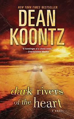 Dark Rivers of the Heart by Dean Koontz