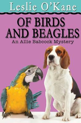 Of Birds and Beagles by Leslie O'Kane