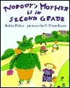 Nobody's Mother Is in Second Grade by Robin Pulver, G. Brian Karas