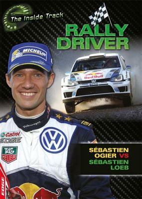 Edge: The Inside Track: Rally Driver - Sébastien Ogier Vs Sébastien Loeb by Paul Mason