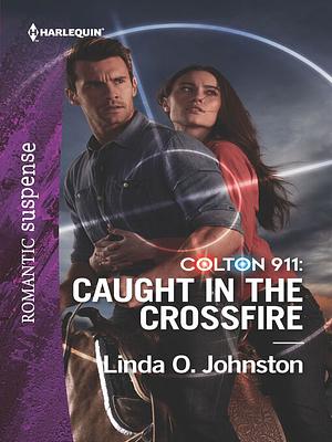 Caught in the Crossfire by Linda O. Johnston