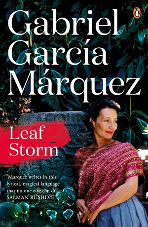 Leaf Storm by Gabriel García Márquez