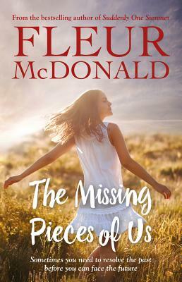 The Missing Pieces of Us by Fleur McDonald