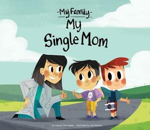 My Single Mom by Claudia Harrington