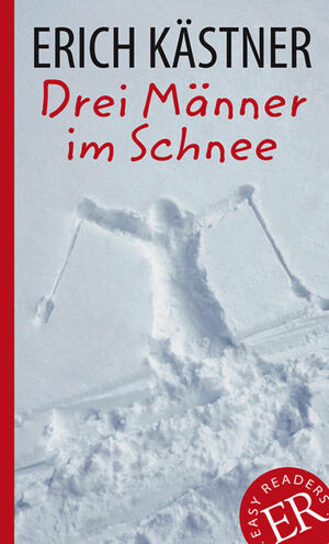 Drei Männer im Schnee by Erich Kästner