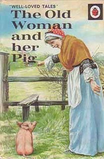 The Old Woman And Her Pig (Well Loved Tales) by Vera Southgate
